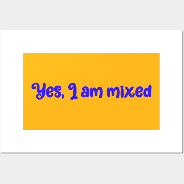 Yes, I am mixed- ethnically ambiguous babes Wall Art by Zoethopia